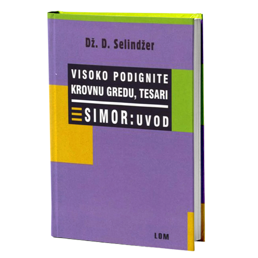Visoko podignite krovnu gredu, tesari & Simor – Džerom Dejvid Selindžer