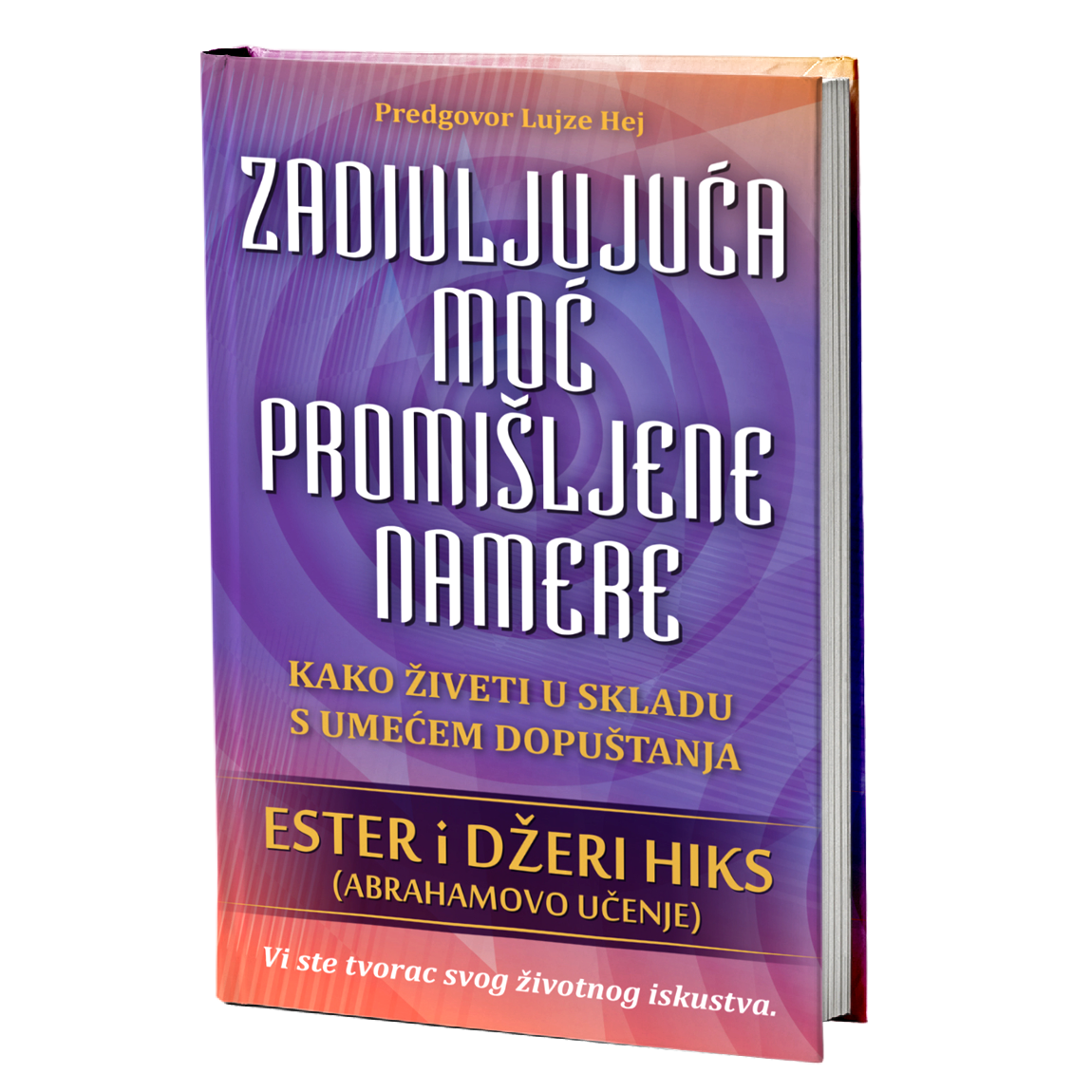 Zadivljujuća moć promišljene namere – Ester i Džeri Hiks