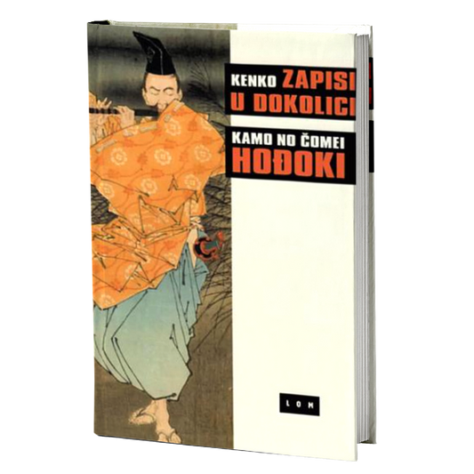 Zapisi u dokolici - Hođoki – Kenko Jošida, Kamo No Čomei