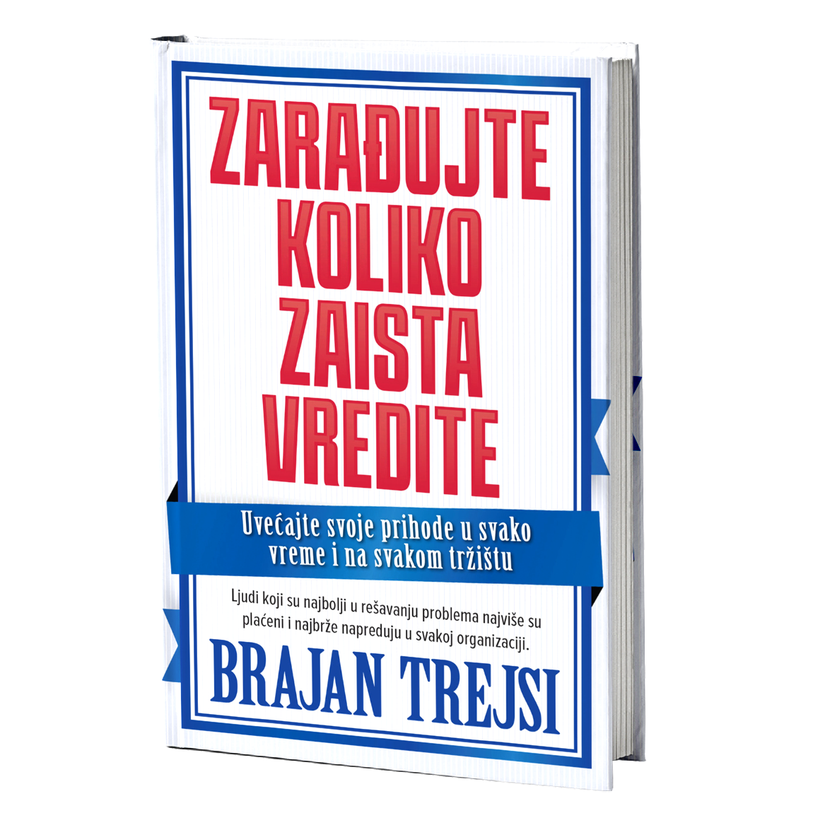 Zarađujte koliko zaista vredite – Brajan Trejsi