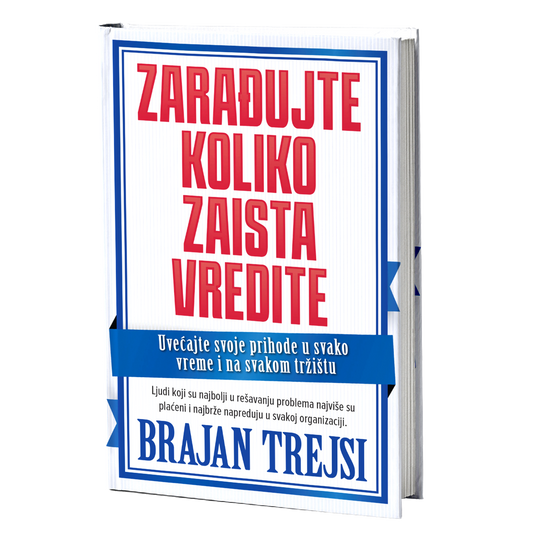 Zarađujte koliko zaista vredite – Brajan Trejsi