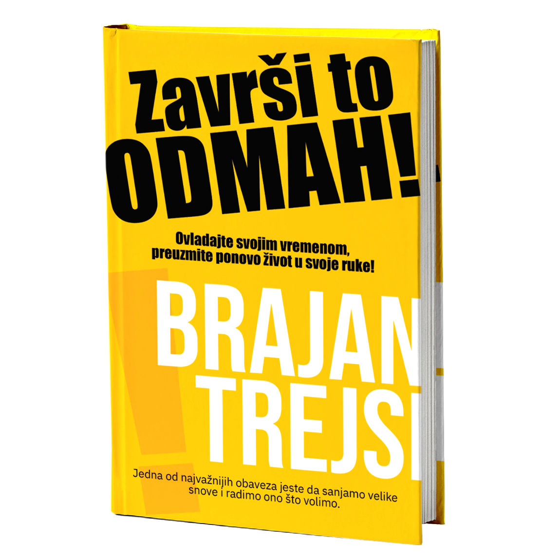 Završi to odmah! – Brajan Trejsi