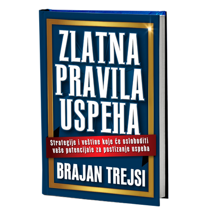 Zlatna pravila uspeha - Brajan Trejsi