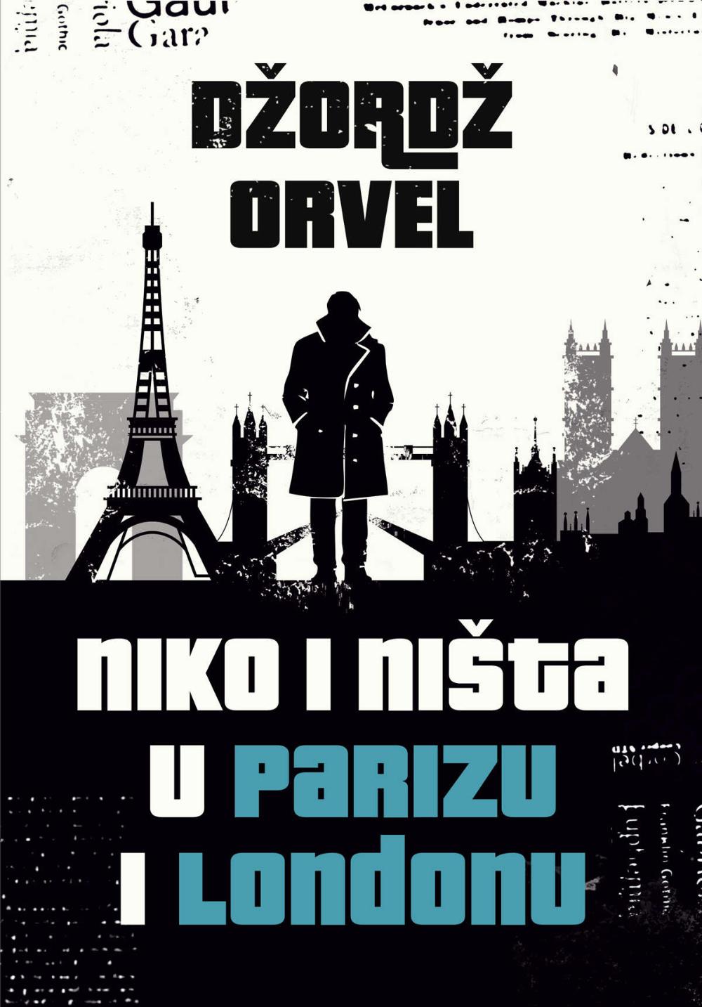 Niko i ništa u Parizu i Londonu - Džordž Orvel