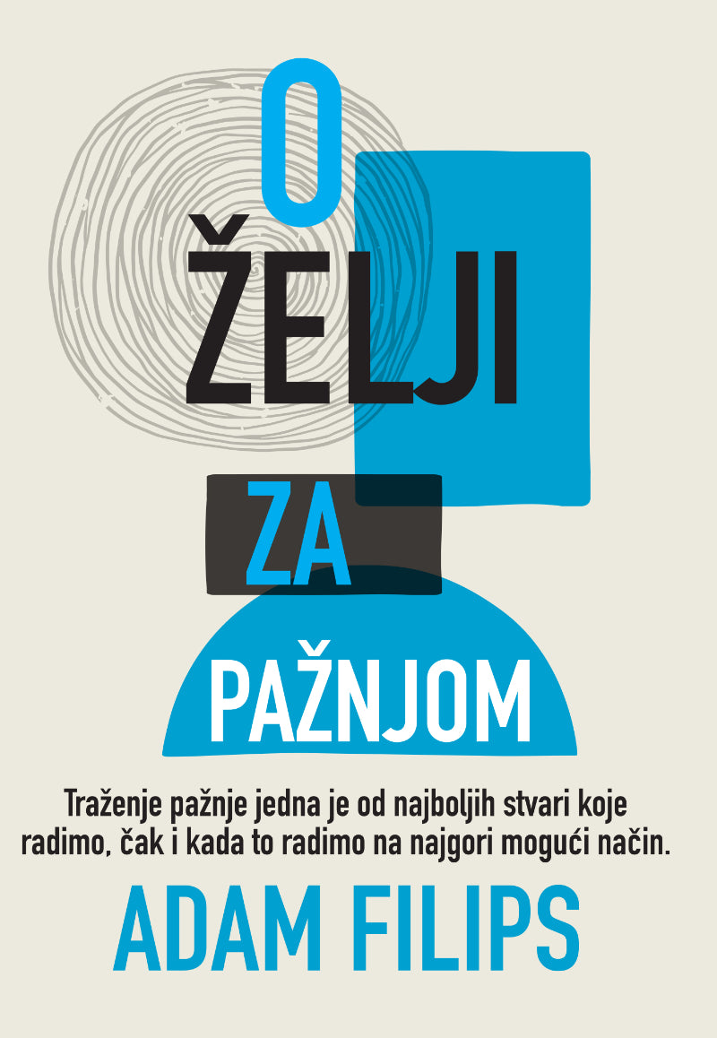 O želji za pažnjom – Adam Filips