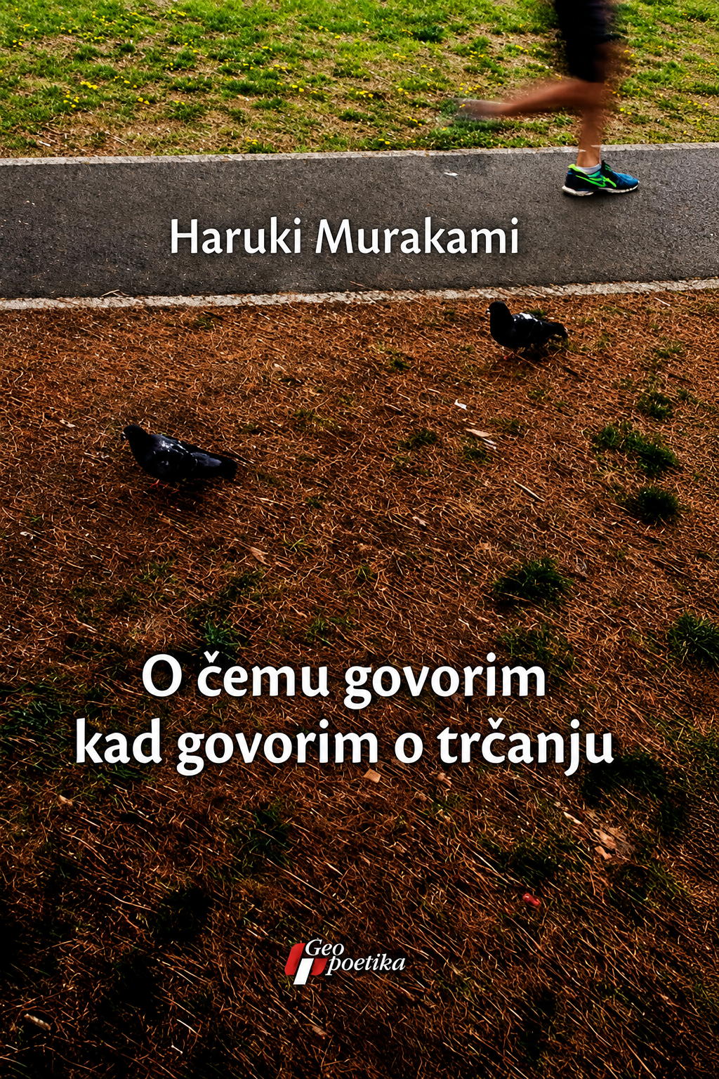 O čemu govorim kad govorim o trčanju – Haruki Murakami