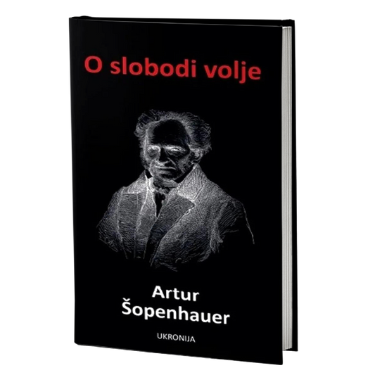 O slobodi volje – Artur Šopenhauer