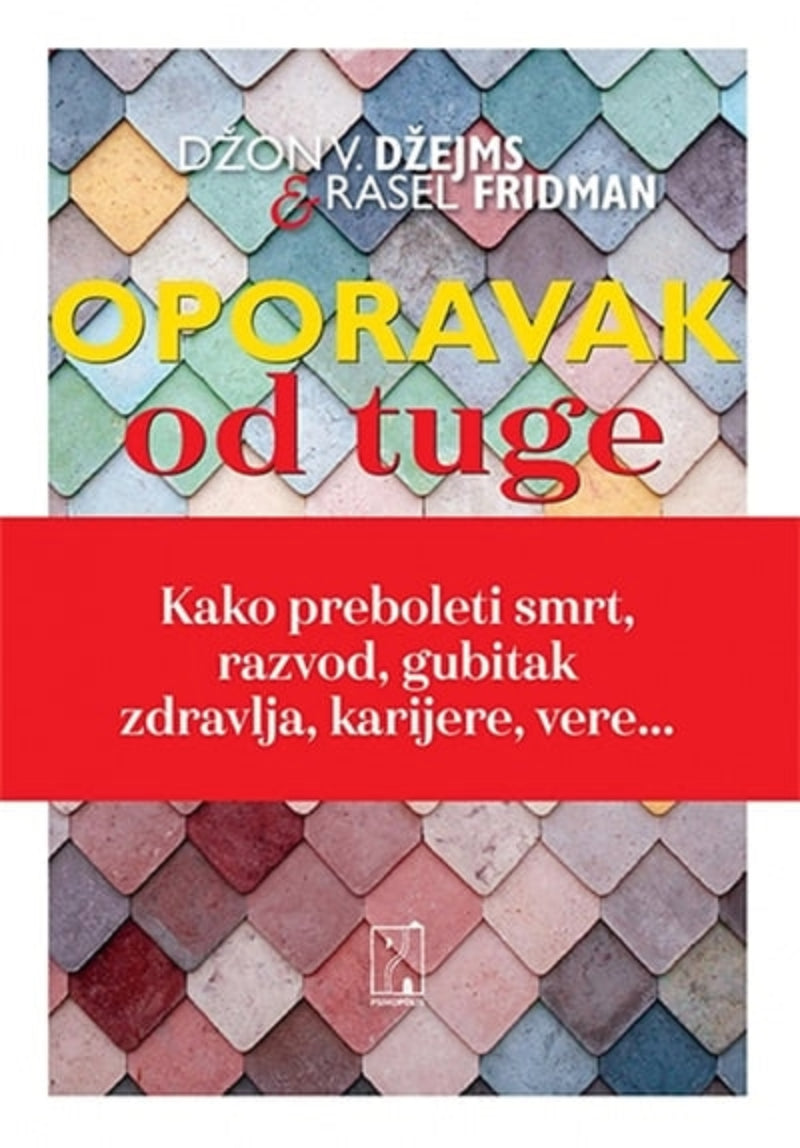 Oporavak od tuge – Rasel Fridman, Džon V. Džejms