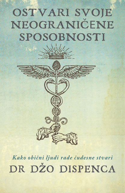 Ostvari svoje neograničene sposobnosti – Džo Dispenca