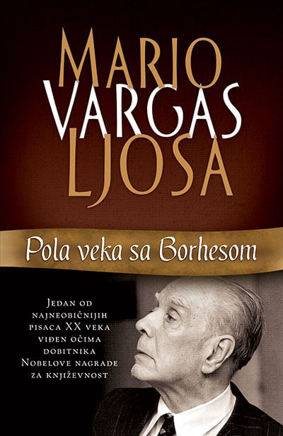 POLA VEKA SA BORHESOM - Mario Vargas Ljosa
