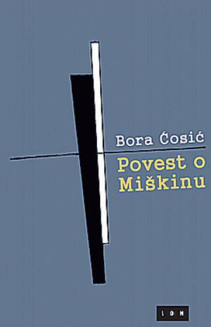 Povest o Miškinu – Bora Ćosić