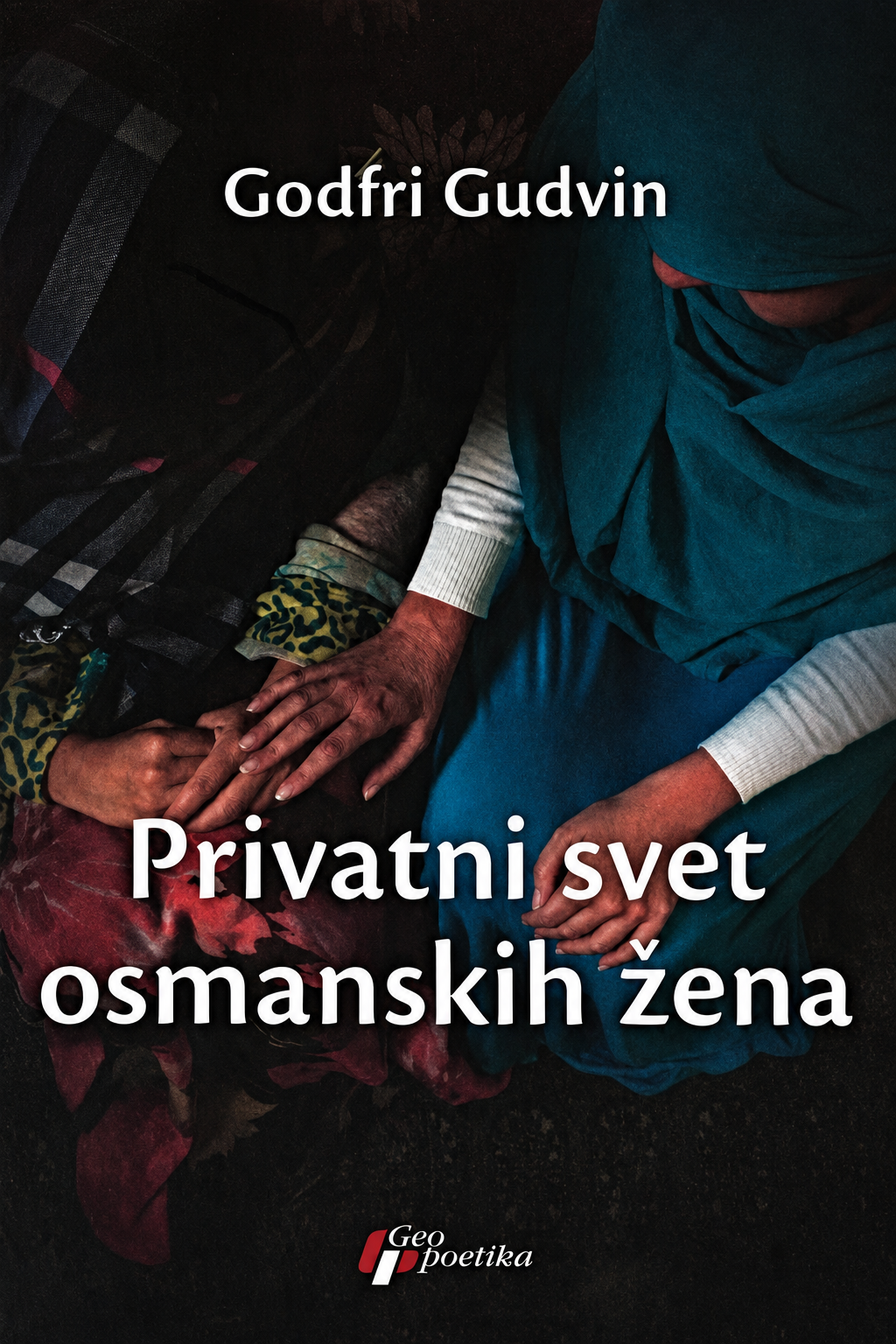 Privatni svet osmanskih žena – Godfri Gudvin