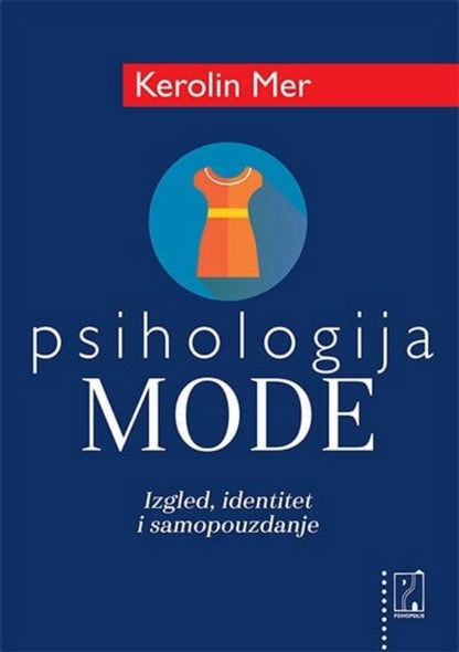 Psihologija mode: izgled, identitet i samopouzdanje – Kerolin Mer