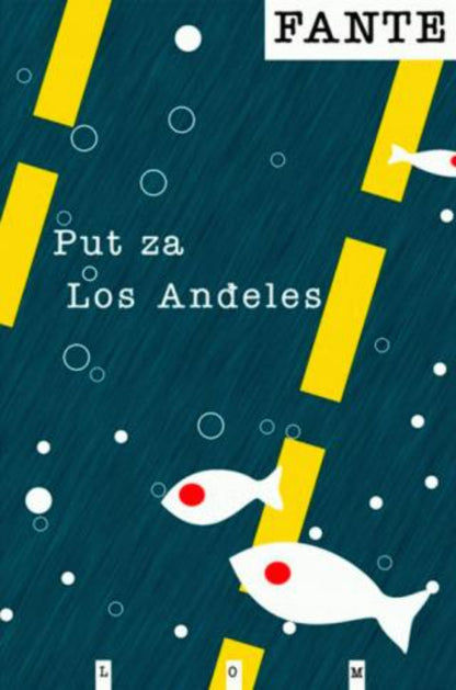 Put za Los Anđeles – Džon Fante