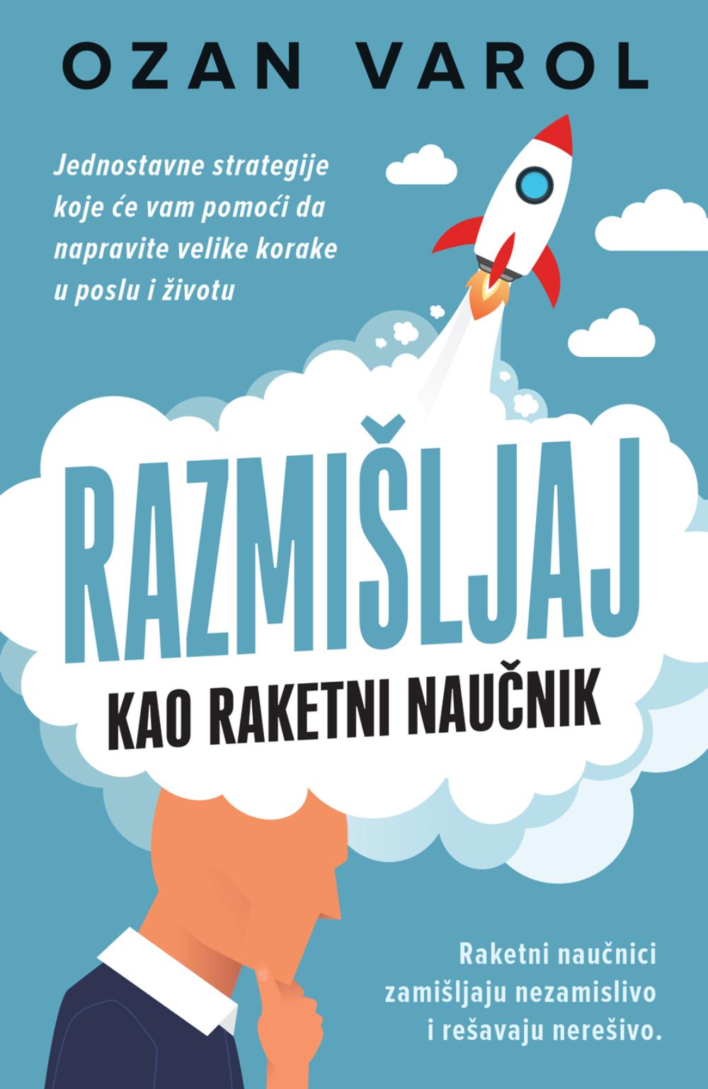 Razmišljaj kao raketni naučnik - Ozan Varol