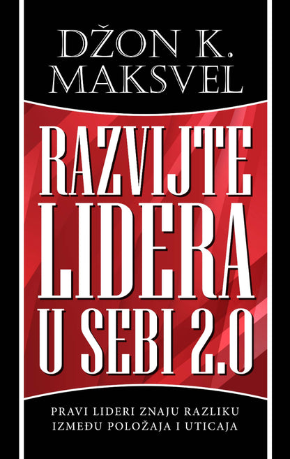 Razvijte lidera u sebi 2.0 – Džon K. Maksvel