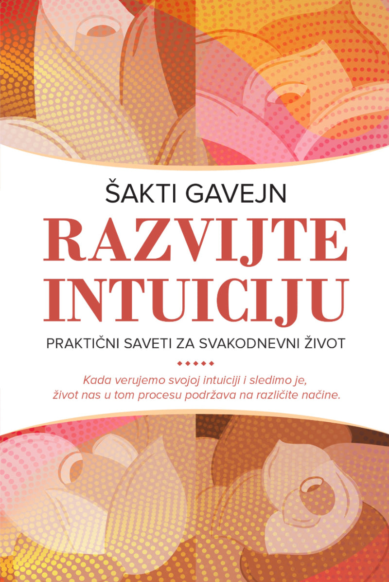 Razvijte intuiciju – Šakti Gavejn