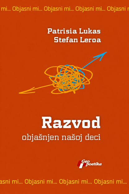 Razvod objašnjen našoj deci – Patrisija Lukas i Stefan Leroa