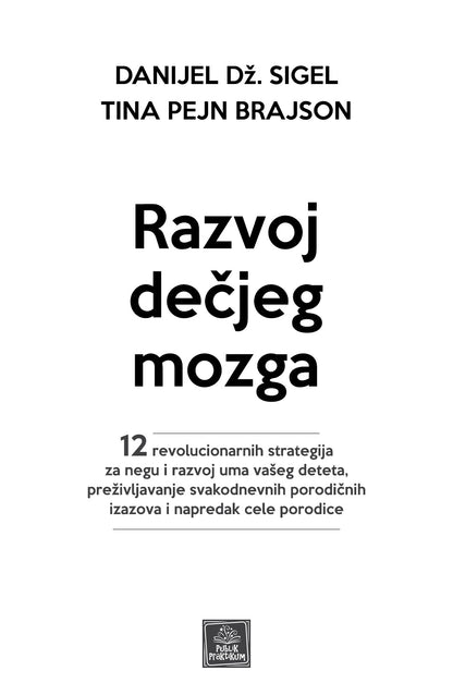 Razvoj dečjeg mozga - Danijel Dž. Sigel Tina Brajson