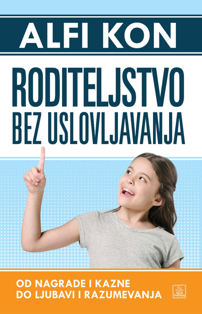 Roditeljstvo bez uslovljavanja – Alfi Kon