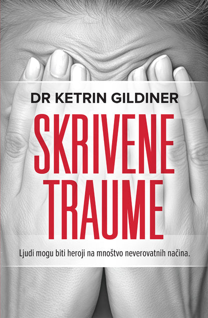 Skrivene traume – Ketrin Gildiner