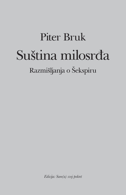 Suština milosrđa - Razmišljanja o Šekspiru – Piter Bruk