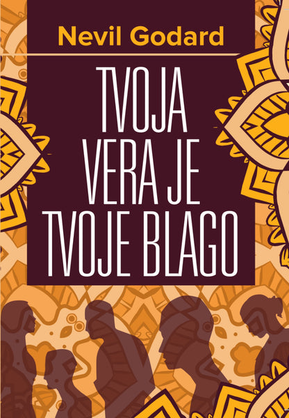 Tvoja vera je tvoje blago – Nevil Godard