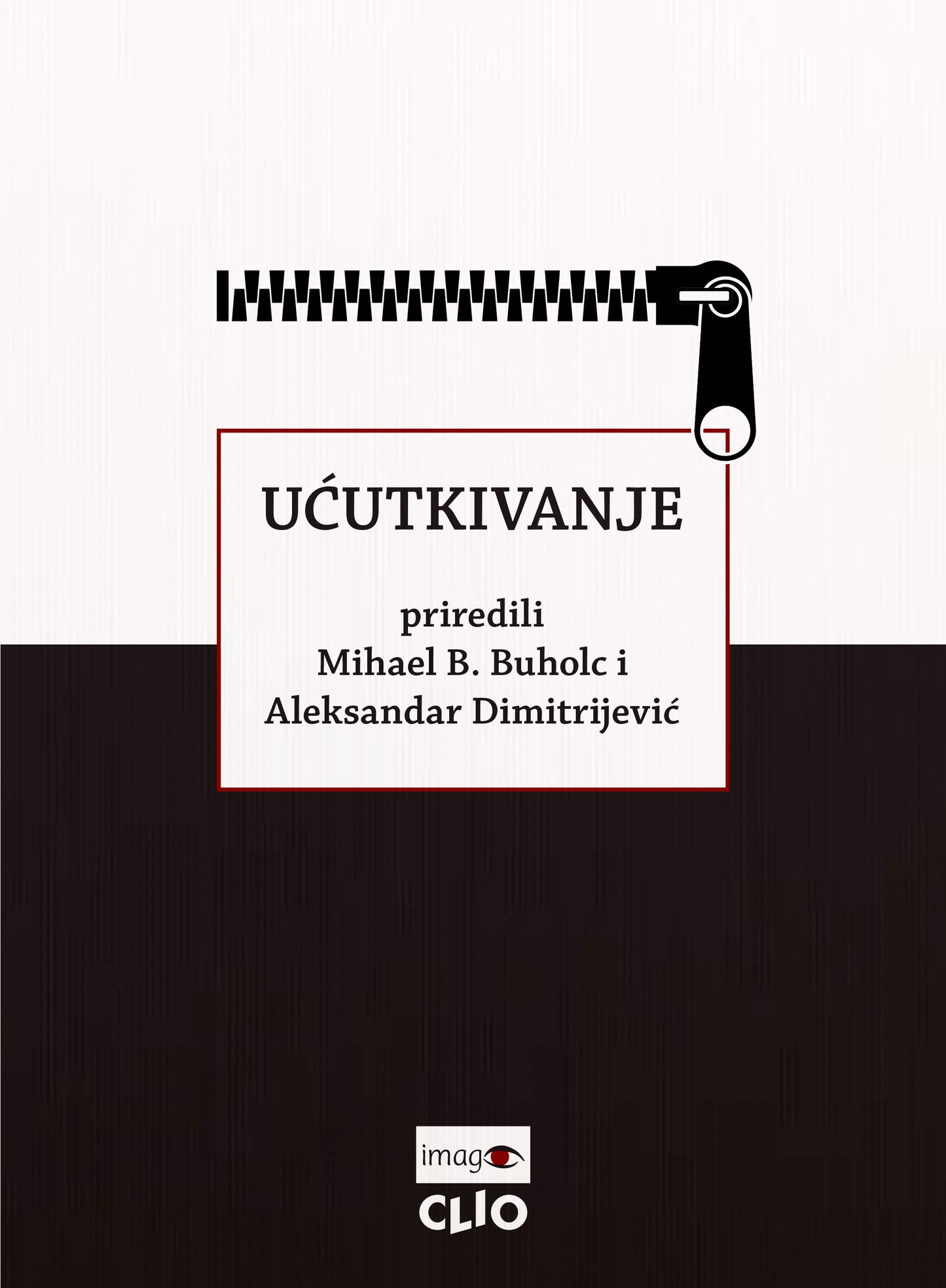 Ućutkivanje – Oblici ugnjetavanja pojedinaca, porodica i zajednica – Mihael B. Buholc, Aleksandar Dimitrijević