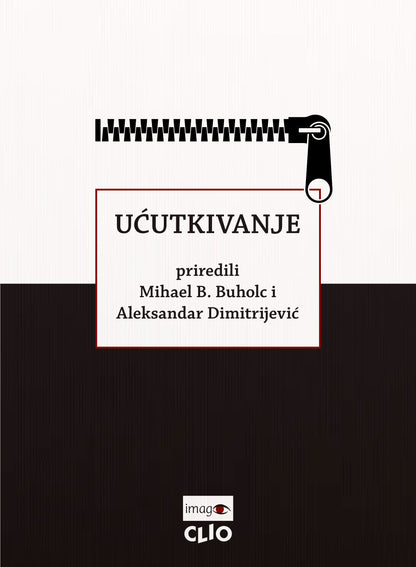 Ućutkivanje – Oblici ugnjetavanja pojedinaca, porodica i zajednica – Mihael B. Buholc, Aleksandar Dimitrijević
