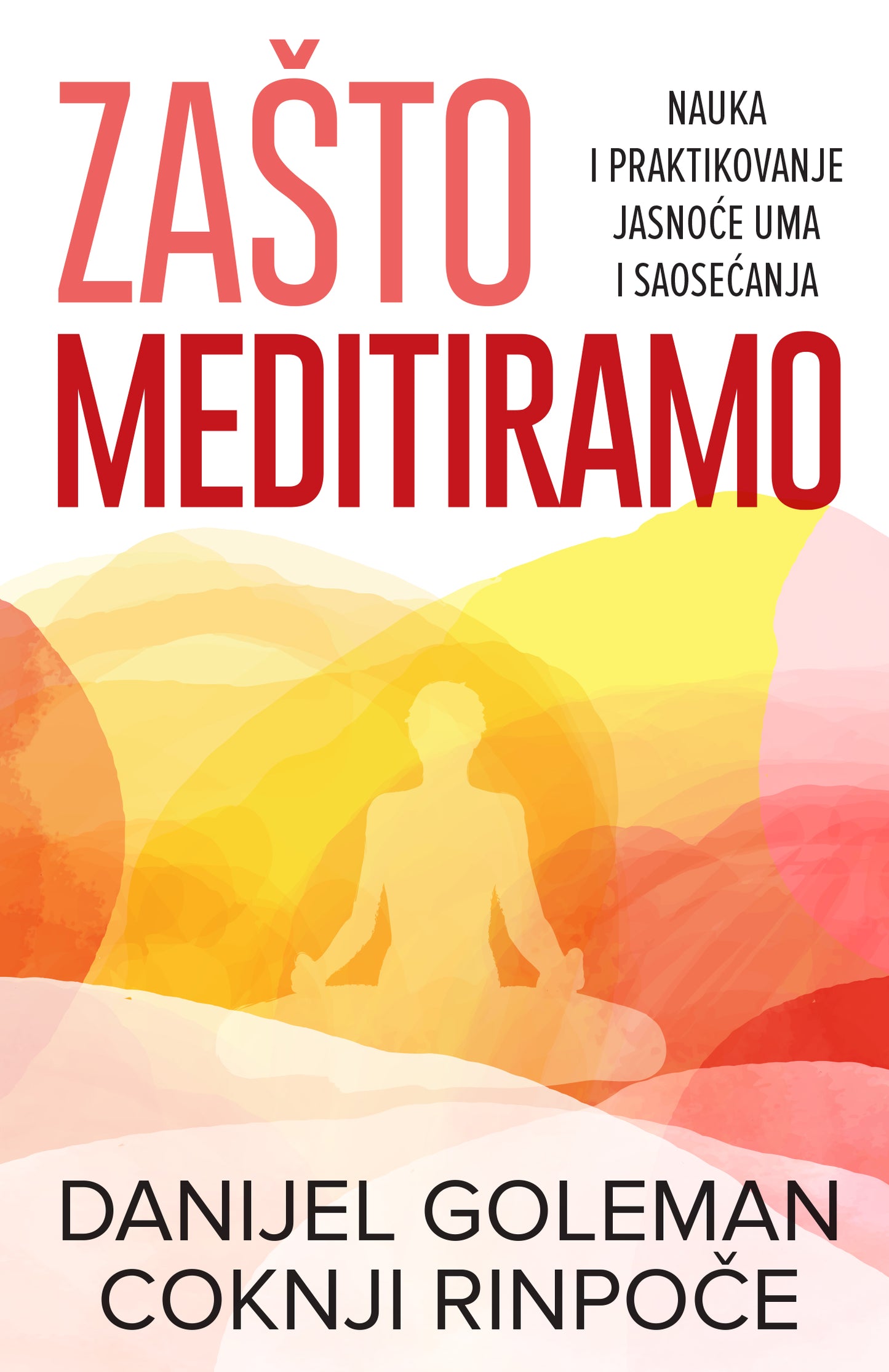 Zašto meditiramo - Danijel Goleman, Coknji Rinpoče