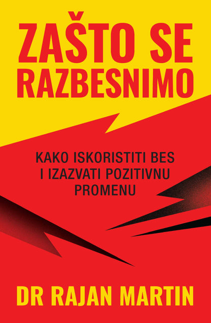 Zašto se razbesnimo – Rajan Martin