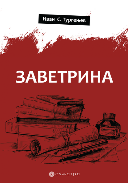 Zavetrina – Ivan Sergejevič Turgenjev