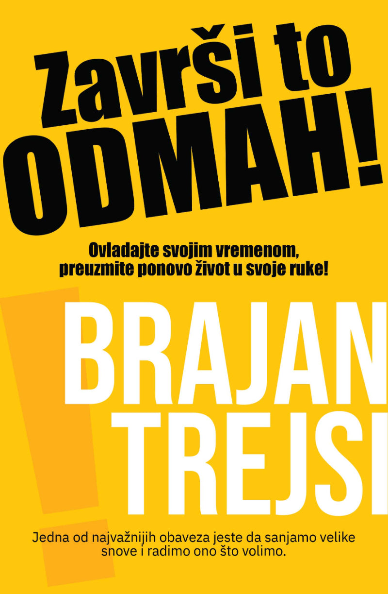Završi to odmah! – Brajan Trejsi