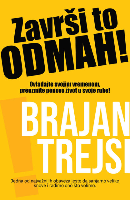 Završi to odmah! – Brajan Trejsi