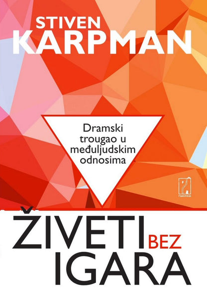 Živeti bez igara – Stiven Karpman