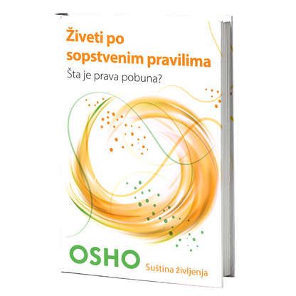 Živeti po sopstvenim pravilima - Osho