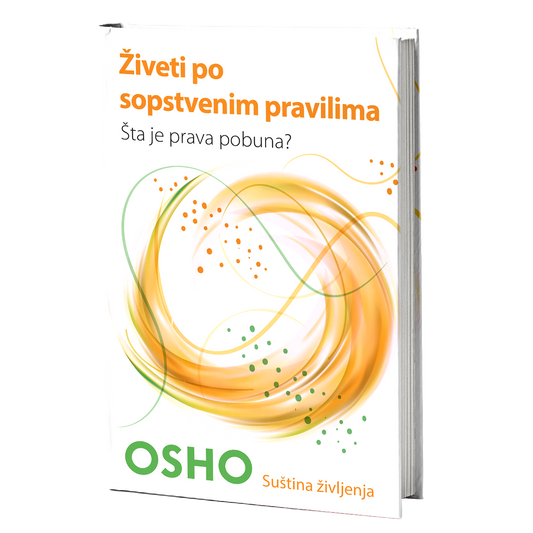 Živeti po sopstvenim pravilima - Osho
